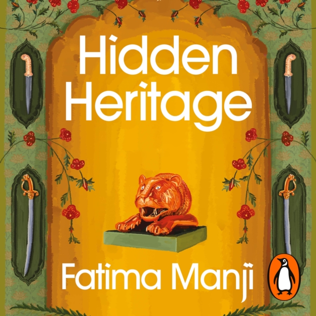 Hidden Heritage : Rediscovering Britain's Lost Love of the Orient, eAudiobook MP3 eaudioBook