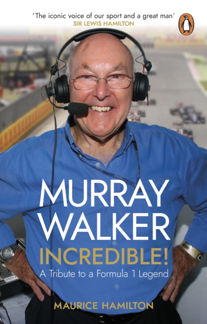 Murray Walker: Incredible! : A Tribute to a Formula 1 Legend, EPUB eBook