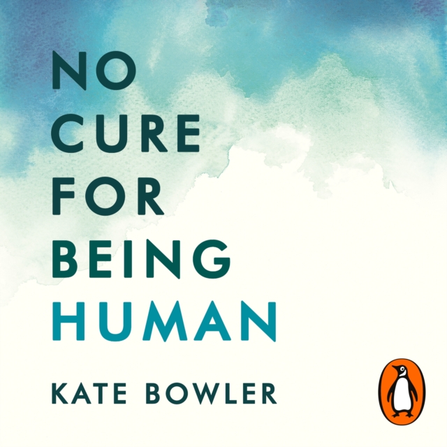 No Cure for Being Human : (and Other Truths I Need to Hear), eAudiobook MP3 eaudioBook
