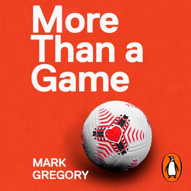More Than a Game : Saving Football From Itself, eAudiobook MP3 eaudioBook