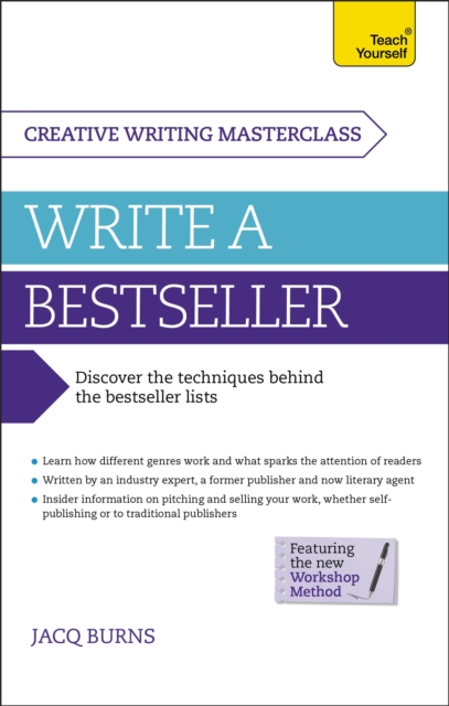 Masterclass: Write a Bestseller : How to plan, write and publish a bestselling work of fiction, Paperback / softback Book