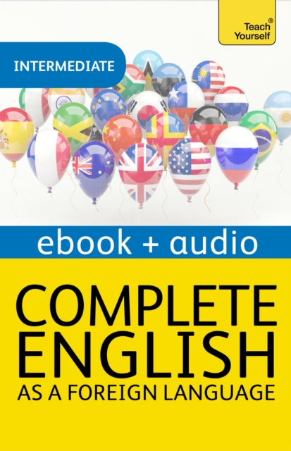 Complete English as a Foreign Language Beginner to Intermediate Course : Enhanced Edition, EPUB eBook