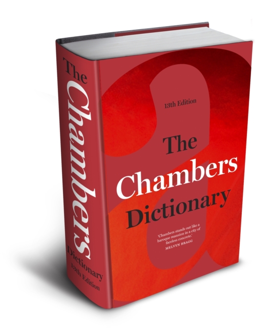 The Chambers Dictionary (13th Edition) : The English dictionary of choice for writers, crossword setters and word lovers, Hardback Book