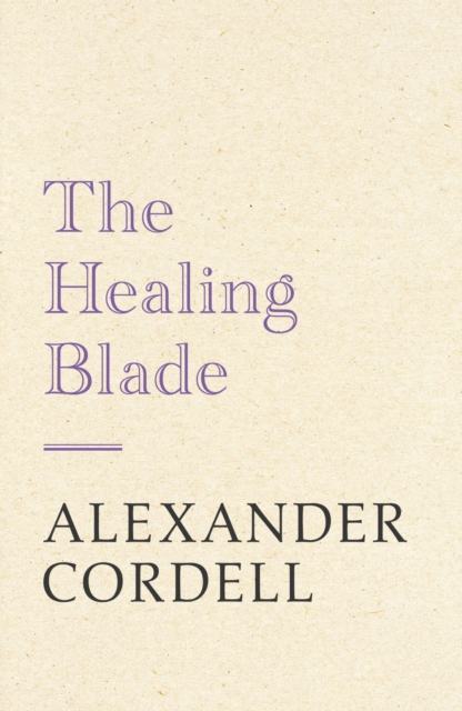 The Healing Blade : John Regan Trilogy Book Three, EPUB eBook