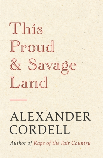 This Proud and Savage Land, Paperback / softback Book
