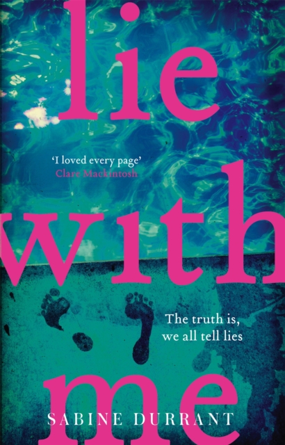 Lie With Me : The gripping crime suspense thriller for 2023 from the Sunday Times bestselling author - a Richard & Judy Bookclub Pick, Paperback / softback Book