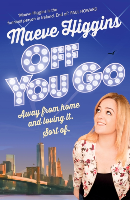 Off You Go : Away from home and loving it. Sort of., EPUB eBook