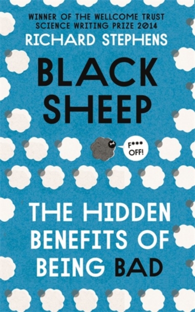 Black Sheep: The Hidden Benefits of Being Bad, Paperback / softback Book