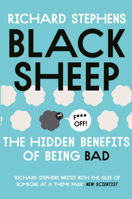 Black Sheep: The Hidden Benefits of Being Bad, Paperback / softback Book