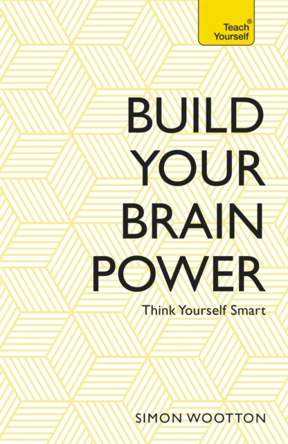 Build Your Brain Power : The Art of Smart Thinking, EPUB eBook