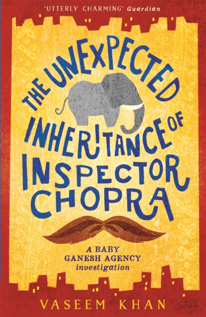 The Unexpected Inheritance of Inspector Chopra : Baby Ganesh Agency Book 1, Paperback / softback Book