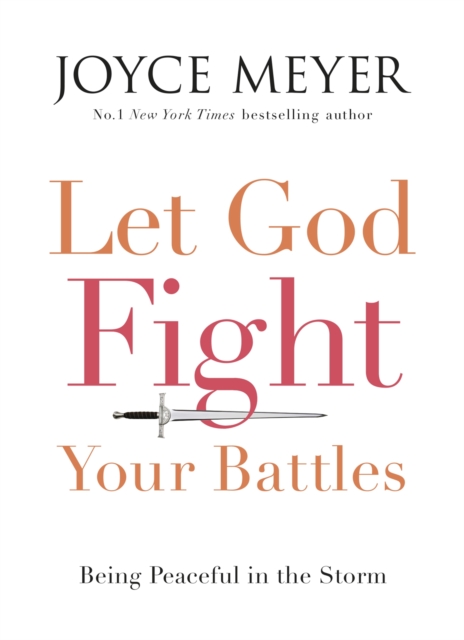 Let God Fight Your Battles : Being Peaceful in the Storm, Paperback / softback Book