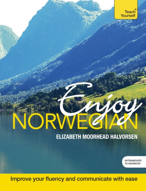Enjoy Norwegian Intermediate to Upper Intermediate Course : Enhanced Edition, EPUB eBook