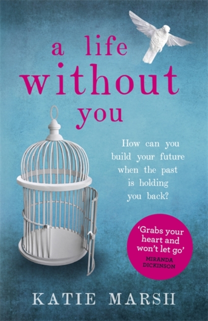 A Life Without You: a gripping and emotional page-turner about love and family secrets, Paperback / softback Book