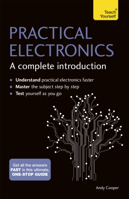 Practical Electronics: A Complete Introduction : Teach Yourself, Paperback / softback Book