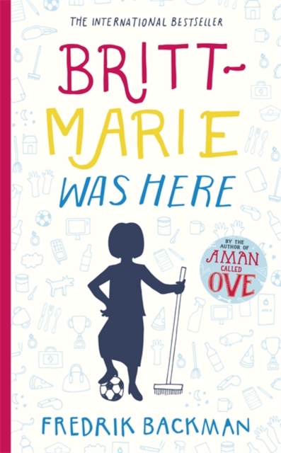 Britt-Marie Was Here, Hardback Book