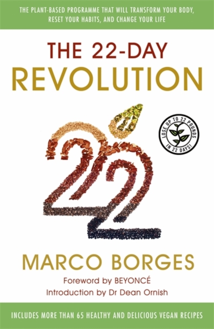 The 22 Day Revolution : The Plant-Based Programme That Will Transform Your Body, Reset Your Habits, and Change Your Life, Paperback Book