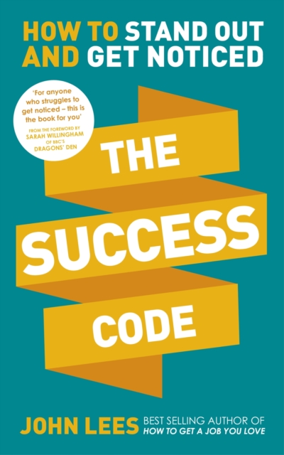 The Success Code : How to Stand Out and Get Noticed, EPUB eBook