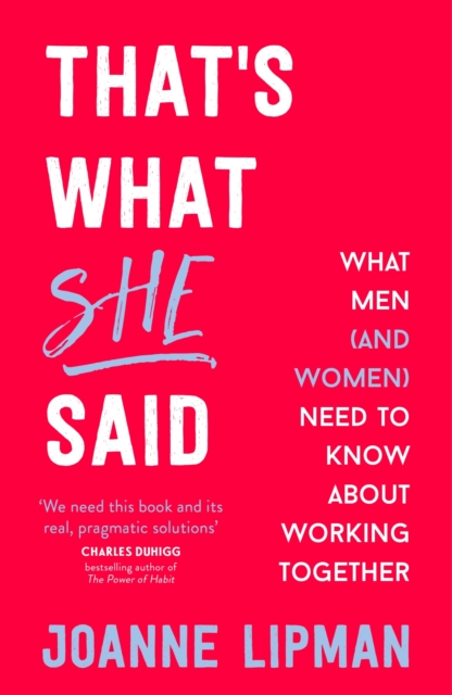 That's What She Said : What Men Need to Know (and Women Need to Tell Them) About Working Together, EPUB eBook
