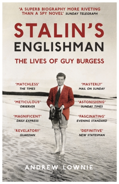 Stalin's Englishman: The Lives of Guy Burgess, Paperback / softback Book