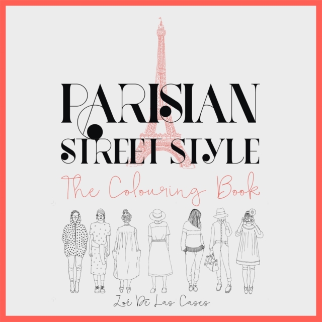 Parisian Street Style : The Adult Colouring Book, Paperback / softback Book