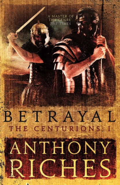 Betrayal: The Centurions I, Paperback / softback Book
