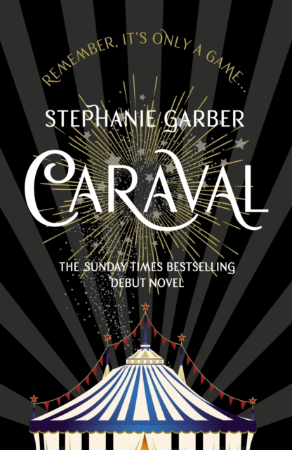 Caraval: the mesmerising Sunday Times bestseller : The mesmerising Sunday Times bestseller, Paperback / softback Book