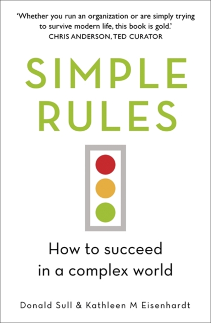 Simple Rules : How to Succeed in a Complex World, Hardback Book