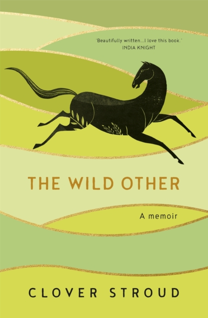 The Wild Other : A memoir of love, adventure and how to be brave, Hardback Book