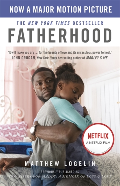 Fatherhood : Now a Major Motion Picture on Netflix, Paperback / softback Book