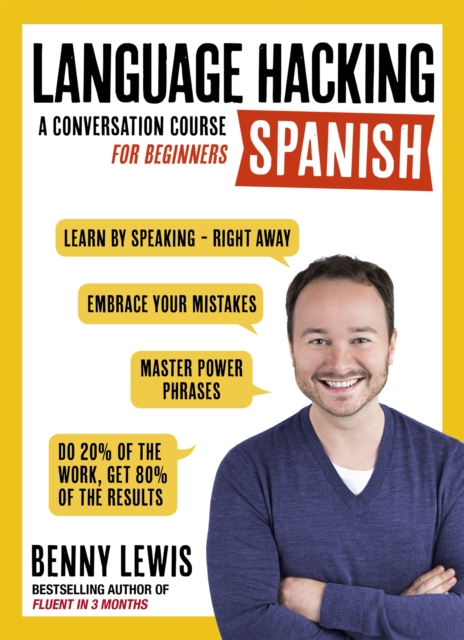 LANGUAGE HACKING SPANISH (Learn How to Speak Spanish - Right Away) : A Conversation Course for Beginners, Mixed media product Book