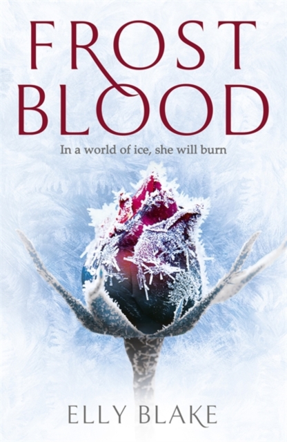 Frostblood: the epic New York Times bestseller : The Frostblood Saga Book One, Paperback Book