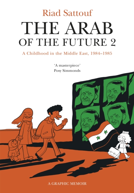 The Arab of the Future 2 : Volume 2: A Childhood in the Middle East, 1984-1985 - A Graphic Memoir, Paperback / softback Book