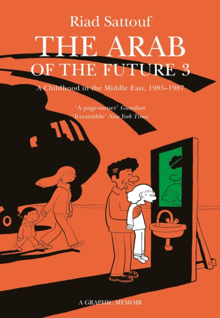 The Arab of the Future 3 : Volume 3: A Childhood in the Middle East, 1985-1987 - A Graphic Memoir, EPUB eBook
