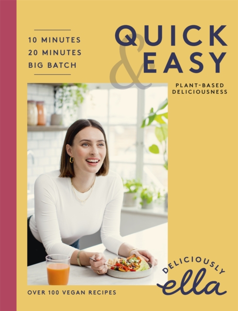 Deliciously Ella Quick & Easy : Plant-based Deliciousness, Hardback Book