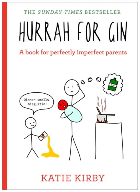 Hurrah for Gin : A Book for Perfectly Imperfect Parents, Paperback Book