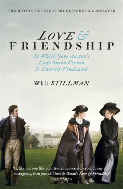 Love & Friendship : In Which Jane Austen's Lady Susan Vernon is Entirely Vindicated - Now a Whit Stillman film, Paperback / softback Book
