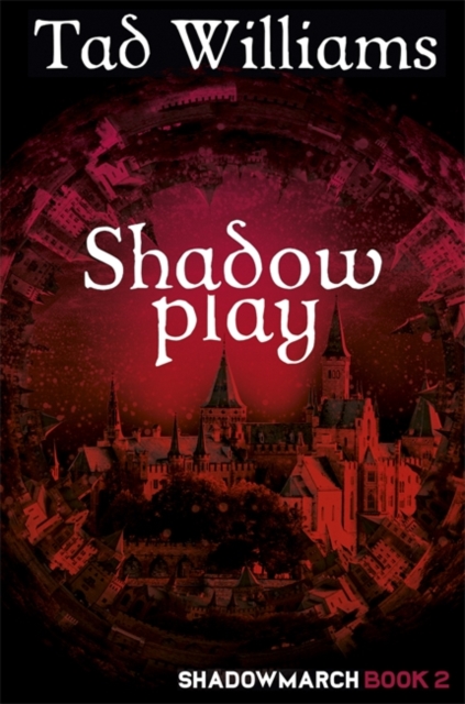Shadowplay : Shadowmarch Book 2, Paperback / softback Book