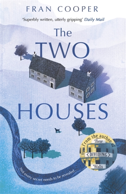 The Two Houses : a gripping novel of buried secrets and those who hide them, Paperback / softback Book