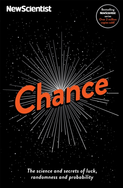 Chance : The science and secrets of luck, randomness and probability, Paperback / softback Book