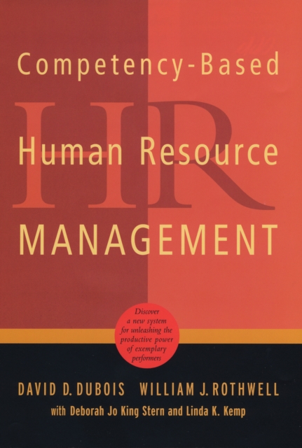 Competency-Based Human Resource Management : Discover a New System for Unleashing the Productive Power of Exemplary Performers, EPUB eBook