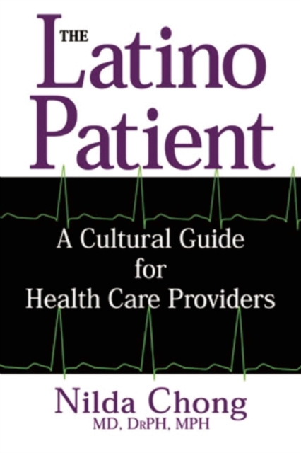 The Latino Patient : A Cultural Guide for Health Care Providers, EPUB eBook