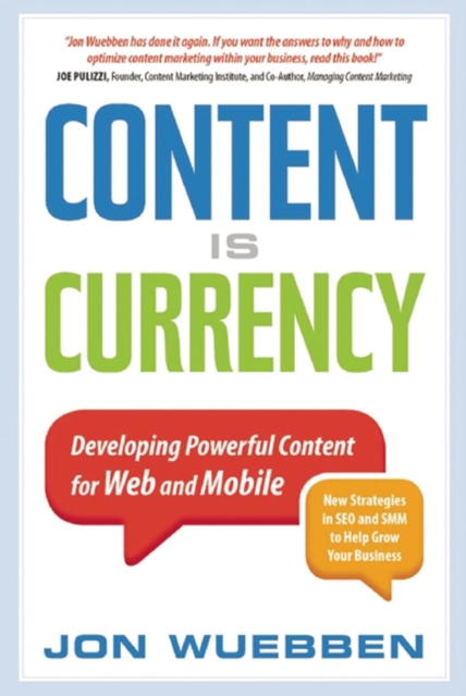Content is Currency : Developing Powerful Content for Web and Mobile, EPUB eBook