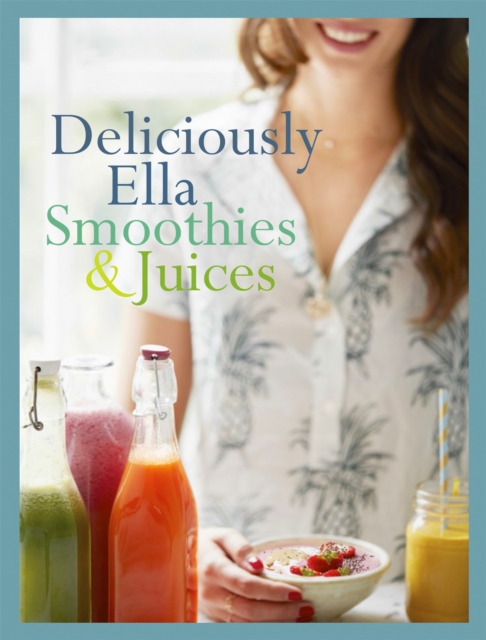 Deliciously Ella: Smoothies & Juices : Bite-size Collection, Hardback Book