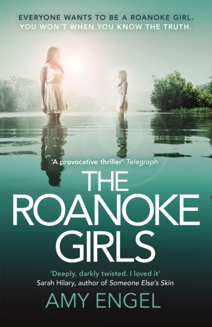 The Roanoke Girls: the addictive Richard & Judy thriller 2017, and the #1 ebook bestseller : the gripping Richard & Judy thriller and #1 bestseller, Paperback / softback Book
