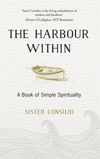 The Harbour Within : A Book of Simple Spirituality, Hardback Book