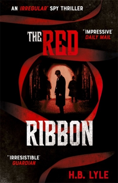 The Red Ribbon : An Irregular Spy Thriller, Hardback Book