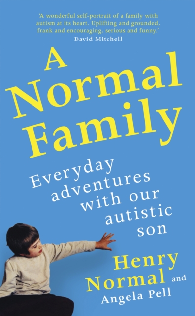 A Normal Family : Everyday adventures with our autistic son, Hardback Book