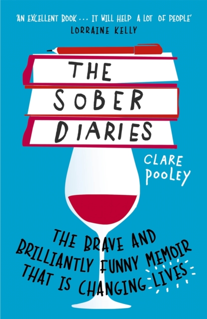 The Sober Diaries : How one woman stopped drinking and started living., Paperback / softback Book