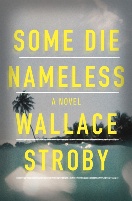 Some Die Nameless : A stylish and tense thriller, Paperback / softback Book